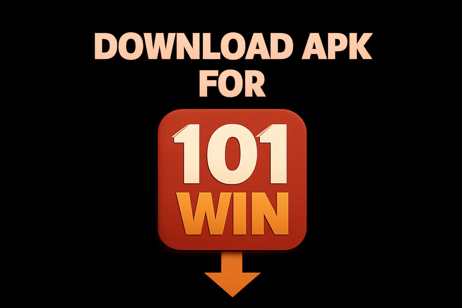 Informational scene showcasing the Download APK for 101 Win process.